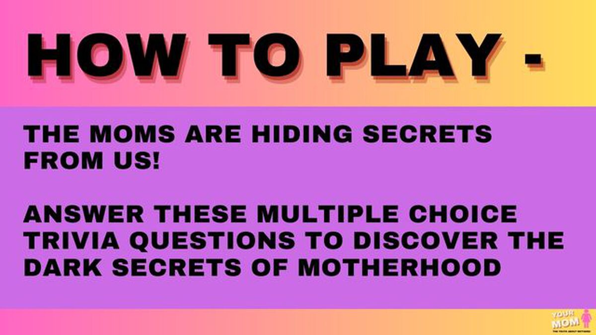 Your Mom - The Truth About Mothers! image number 1
